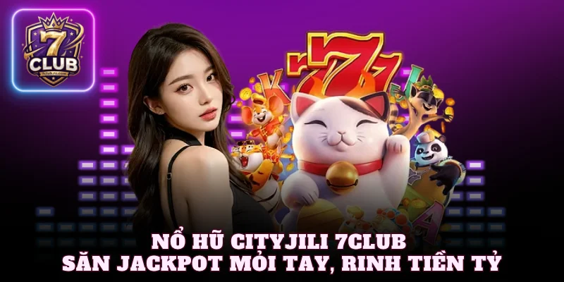 nổ hũ CityJili