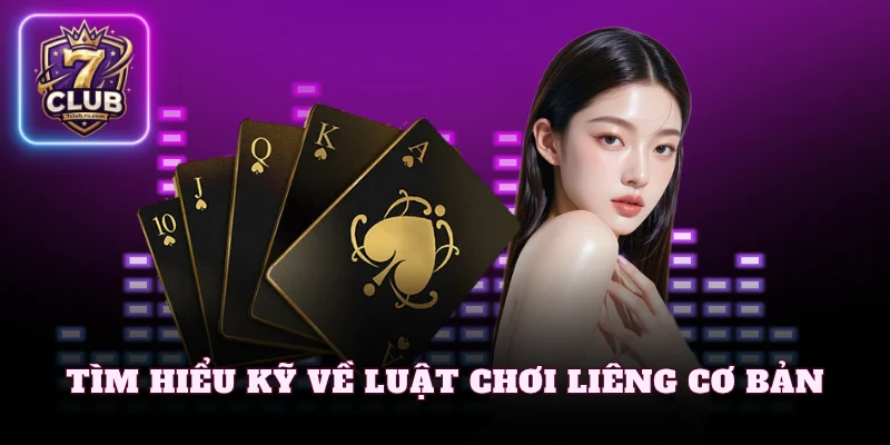 Tìm hiểu kỹ về luật chơi liêng cơ bản