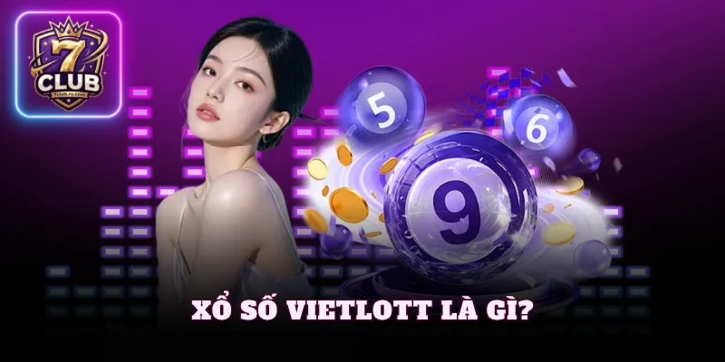 Xổ số Vietlott là gì?