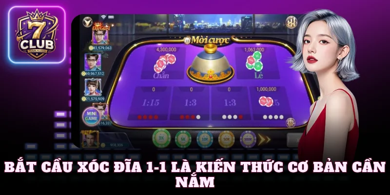 Bắt cầu xóc đĩa 1-1 là kiến thức cơ bản cần nắm