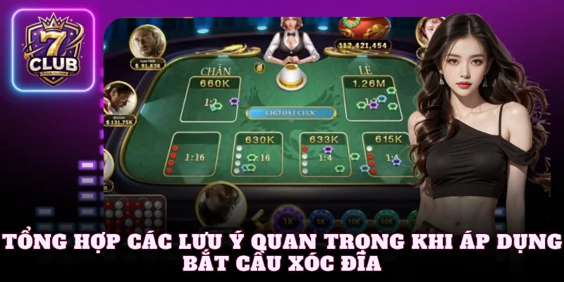 Tổng hợp các lưu ý quan trọng khi áp dụng bắt cầu xóc đĩa