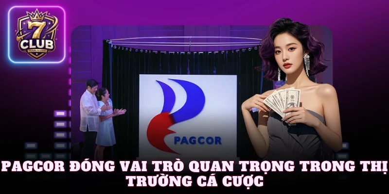 PAGCOR đóng vai trò quan trọng trong thị trường cá cược